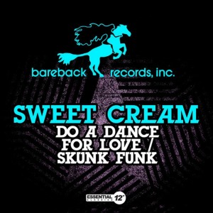 收聽Sweet Cream的Do a Dance for Love (12" Version)歌詞歌曲
