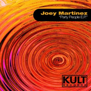 Joey Martinez的專輯Kult Records Presents "Party People Ep"