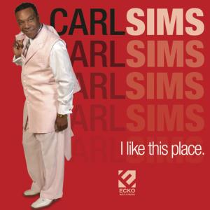 Carl Sims的專輯I Like This Place
