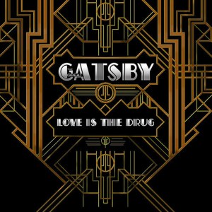 ดาวน์โหลดและฟังเพลง Love Is the Drug (From "The Great Gatsby") พร้อมเนื้อเพลงจาก L'Orchestra Cinematique