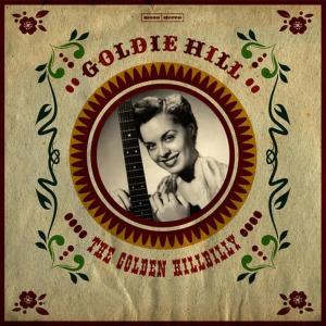 Goldie Hill的專輯The Golden Hillbilly