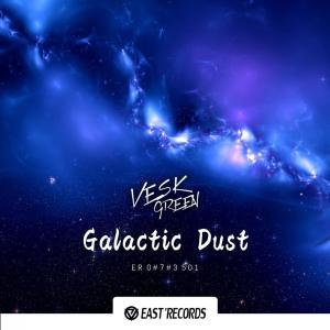 Dengarkan Galactic Dust (Extended Mix) lagu dari Vesk Green dengan lirik