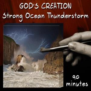 God's Creation的專輯Strong Ocean Thunderstorm (90 Minutes)
