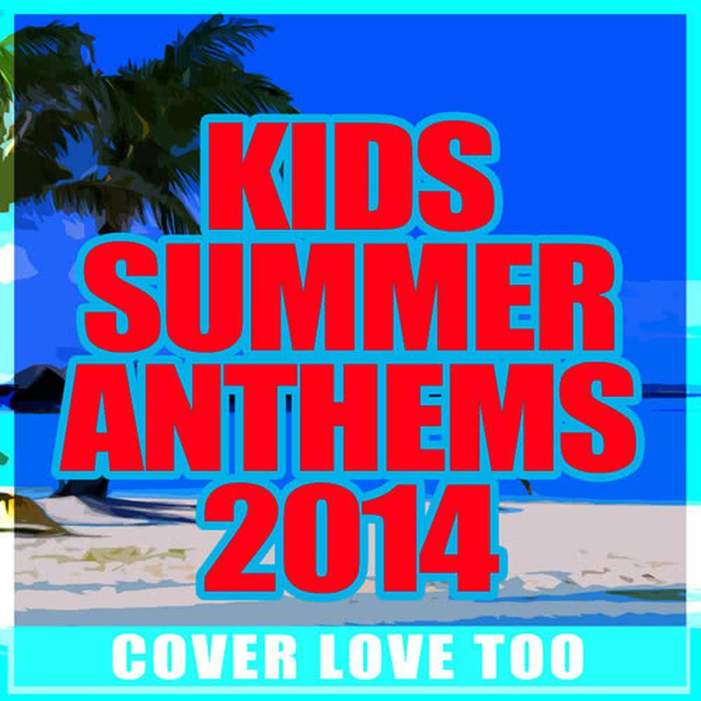 Kids Summer Anthems 2014