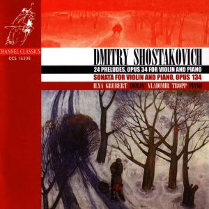 Ilya Grubert的專輯Shostakovich: 24 Preludes, Opus 34 For Violin And Piano / Sonata For Violin And Piano, Opus 134