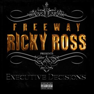 Freeway Ricky Ross的專輯Executive Decisions