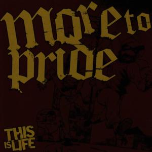 ดาวน์โหลดและฟังเพลง This Is Life พร้อมเนื้อเพลงจาก More To Pride