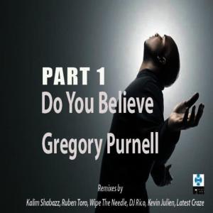 收聽Gregory Purnell的Do You Believe(Melchyor A HMIDA Version)歌詞歌曲