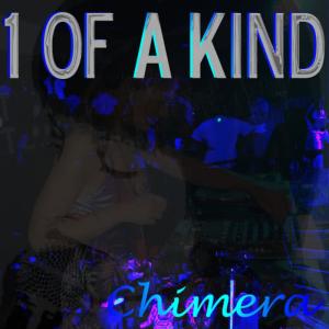 收聽Chimera的1 of a Kind (Breaks Mix)歌詞歌曲