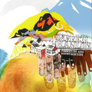 收聽Darren Hanlon的Fingertips And Mountaintops歌詞歌曲