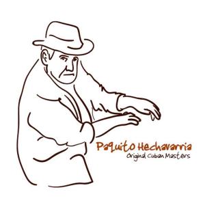 Paquito Hechavarria的專輯Original Cuban Masters - Paquito Hechavarria