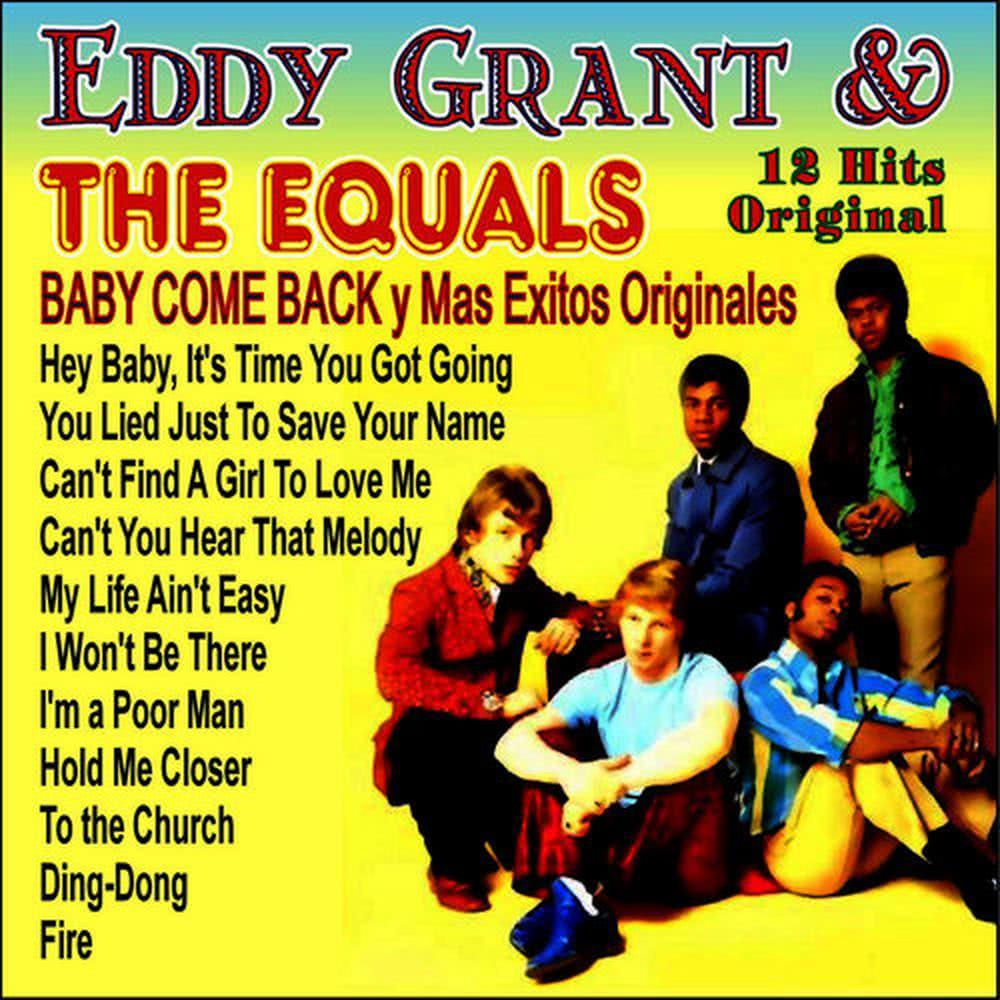 Eddy Grant & The Equals - Baby Come Back y Mas Exitos Originales