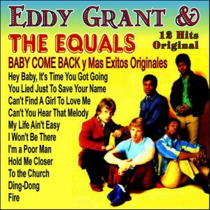 อัลบัม Eddy Grant & The Equals - Baby Come Back y Mas Exitos Originales ศิลปิน The Equals