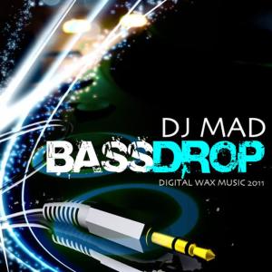 收聽Dj Mad的DjMadBassDrop歌詞歌曲