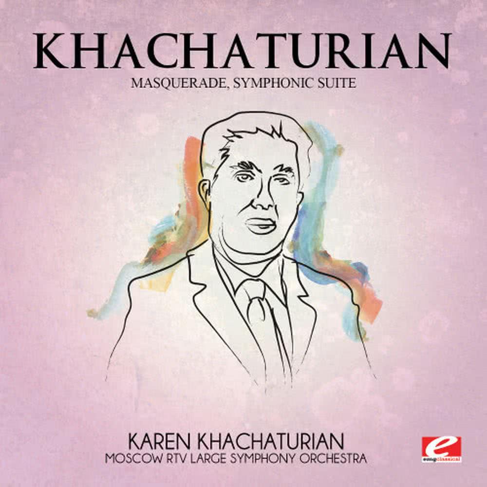 Khachaturian: Masquerade, Symphonic Suite (Digitally Remastered)