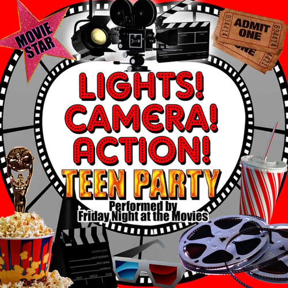 Lights! Camera! Action! Teen Party