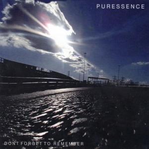 ดาวน์โหลดและฟังเพลง Don't Forget To Remember (Album Version) พร้อมเนื้อเพลงจาก Puressence
