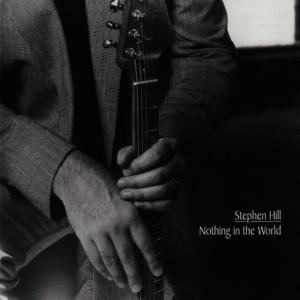 อัลบัม Nothing in the World ศิลปิน Stephen Hill