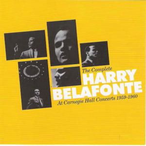 อัลบัม Harry Belafonte -The Complete Belafonte At Carnegie Hall Concert 1959-1960 ศิลปิน Belafonte Harry