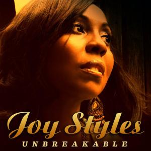 ดาวน์โหลดและฟังเพลง Unbreakable พร้อมเนื้อเพลงจาก Joy Styles