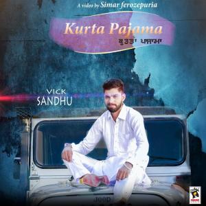 Dengarkan Kurta Pajama lagu dari Vick Sandhu dengan lirik