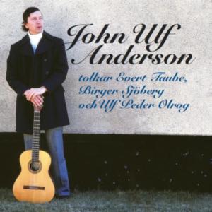 อัลบัม John Ulf Anderson tolkar Evert Taube, Birger Sjöberg och Ulf Peder Olrog ศิลปิน John Ulf Anderson