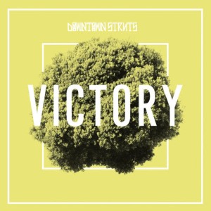 收聽Downtown Struts的Victory (Explicit)歌詞歌曲