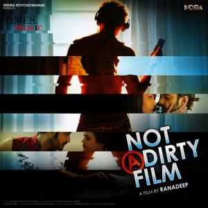 อัลบัม Not a Dirty Film (Original Motion Picture Soundtrack) ศิลปิน Dev Sen