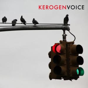 收聽Kerogen的Voice歌詞歌曲