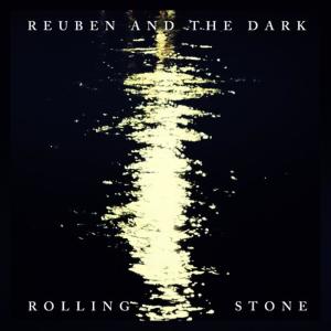 收聽Reuben And The Dark的Rolling Stone歌詞歌曲