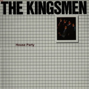 ดาวน์โหลดและฟังเพลง House Party พร้อมเนื้อเพลงจาก The Kingsmen