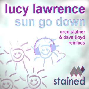 ดาวน์โหลดและฟังเพลง Sun Go Down (Dave Floyd Remix) พร้อมเนื้อเพลงจาก Lucy Lawrence