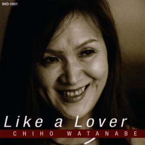 Chiho Watanabe的專輯Like a Lover