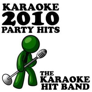 The Karaoke Hit Band的專輯2010 Karaoke Party Hits