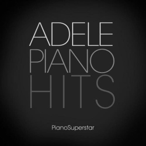 收聽Piano Superstar的Someone Like You (Piano Version)歌詞歌曲