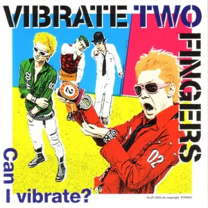 收聽VIBRATE TWO FINGERS的ROKUDENASHI歌詞歌曲