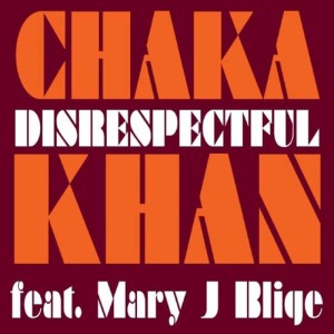 收聽Chaka Khan的Disrespectful (Donae'o Extended Mix)歌詞歌曲