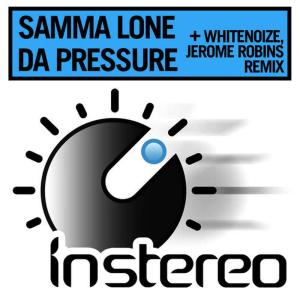 收聽Samma Lone的Da Pressure(Whitenoize Mix) (WhiteNoize Remix)歌詞歌曲