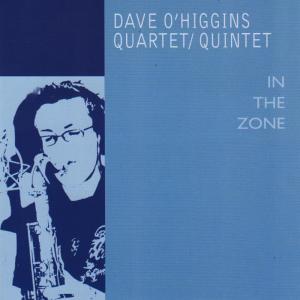 อัลบัม In The Zone ศิลปิน Dave O'Higgins