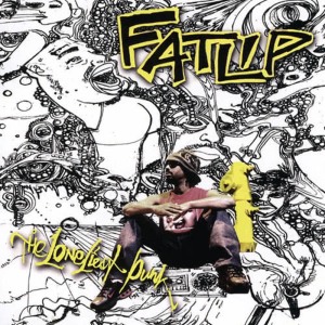 收聽Fatlip的What's Up Fatlip?歌詞歌曲