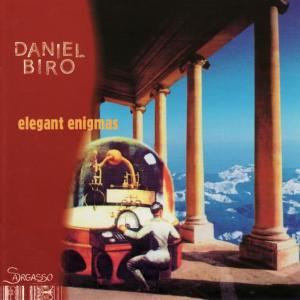 Daniel Biro的專輯Biro: Elegant Enigmas