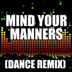 The Re-Mix Heroes的專輯Mind Your Manners
