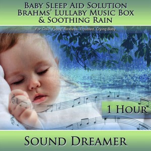 ดาวน์โหลดและฟังเพลง Brahms' Lullaby Music Box & Soothing Rain (Baby Sleep Aid Solution) [For Colic, Fussy, Restless, Troubled, Crying Baby] [1 Hour] พร้อมเนื้อเพลงจาก Sound Dreamer