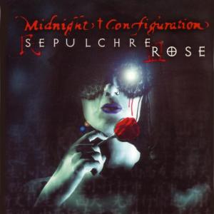 อัลบัม Sepulchre Rose ศิลปิน Midnight Configuration