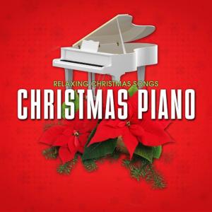 อัลบัม Christmas Piano: Relaxing Christmas Songs ศิลปิน Dave Stern