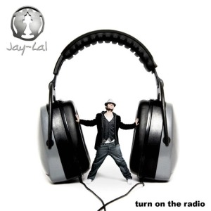 ดาวน์โหลดและฟังเพลง Turn on the Radio (Music Kidz Remix) พร้อมเนื้อเพลงจาก Jay-Lal