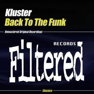收聽Kluster的Back To The Funk (Original Mix)歌詞歌曲