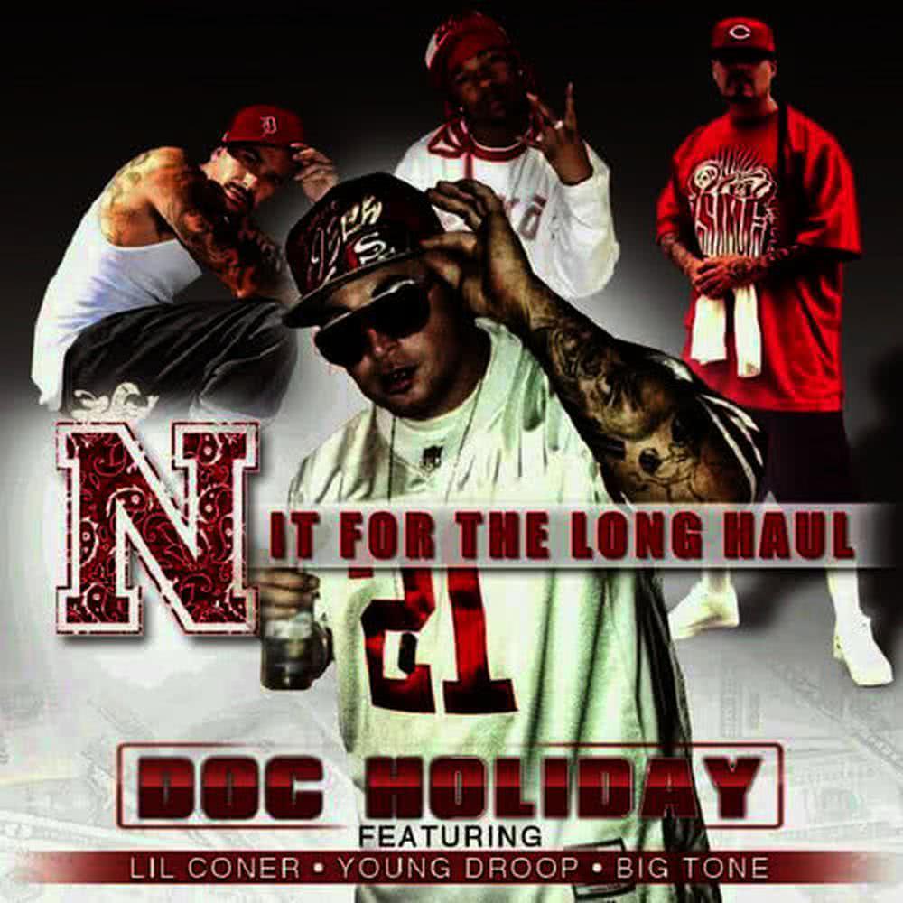 N It for the Long Haul (feat. Lil Coner, Young Droop & Big Tone)