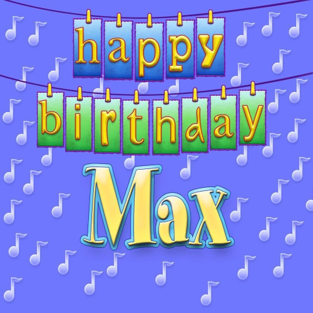 Happy Birthday Max (Personalized)