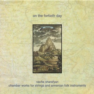 อัลบัม On The Fortieth Day ศิลปิน Vache Sharafyan